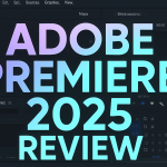 Adobe Premiere Pro 2025 Review: Revolutionary AI-Powered Video Editing for Professional Creators