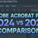 Adobe Acrobat Pro 2024 vs 2025: Complete Comparison Guide for PDF Professionals